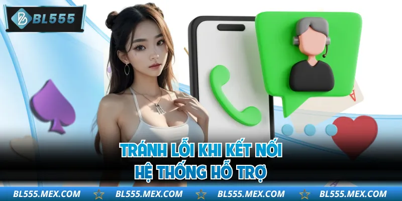 Tránh lỗi khi kết nối hệ thống hỗ trợ